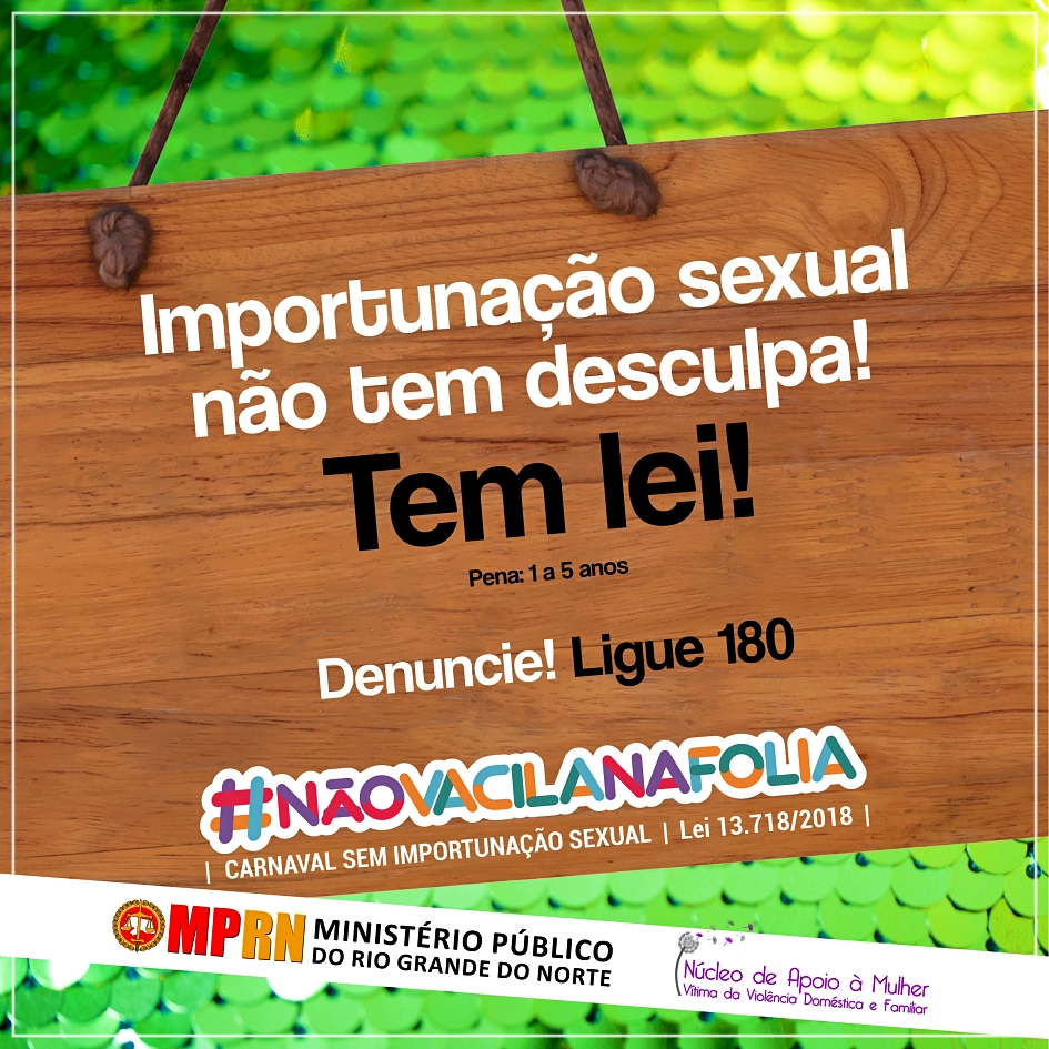 Carnaval 2020: MPRN divulga campanha sobre importunação sexual