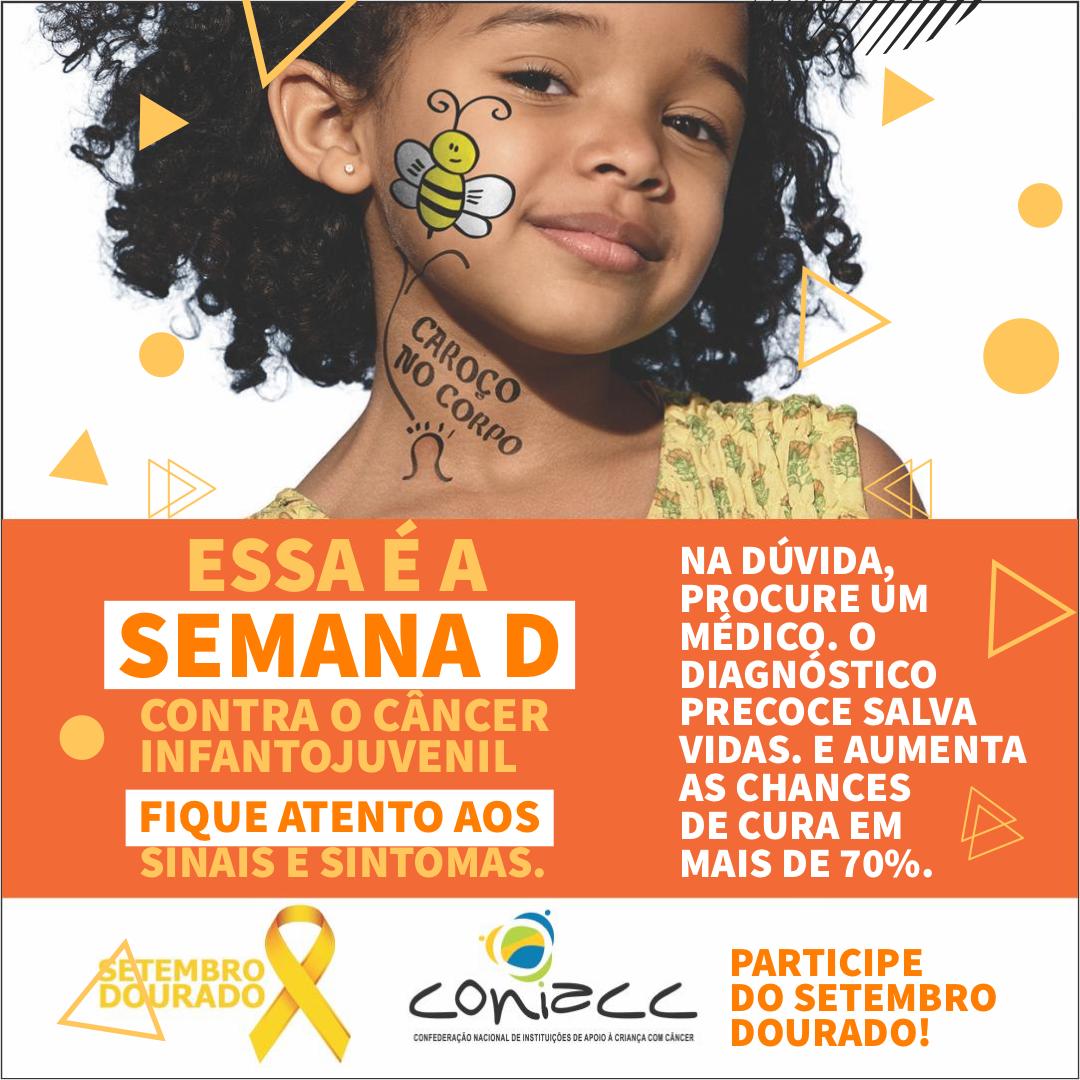 Setembro Dourado entra na “Semana D” nas ações de conscientização do diagnóstico precoce do câncer infantojuvenil