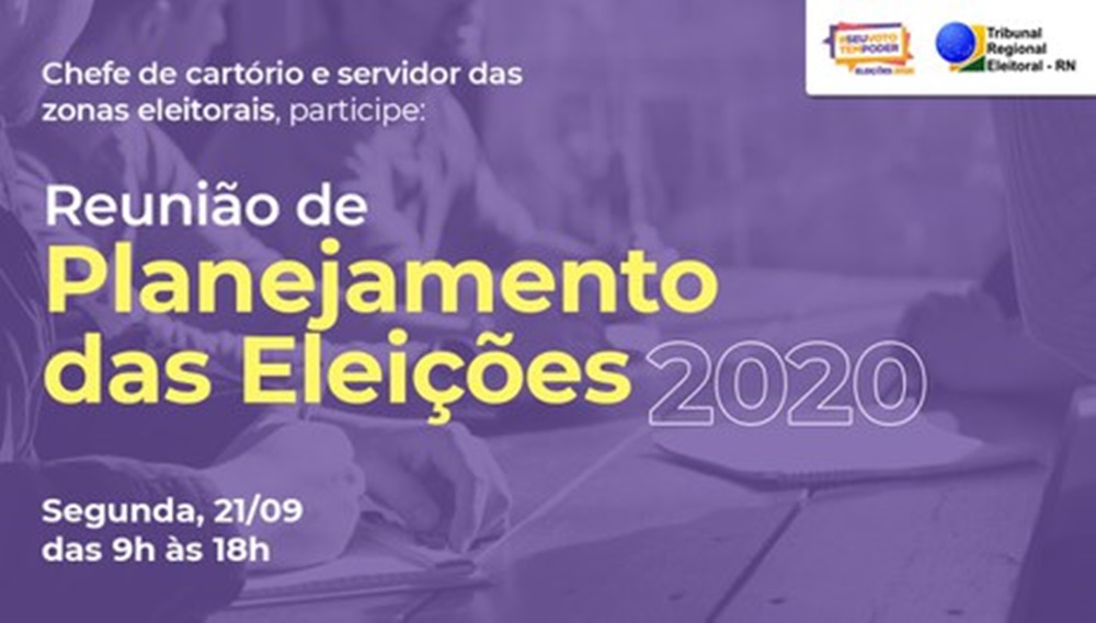 TRE-RN faz reunião para planejamento da preparação das Eleições 2020