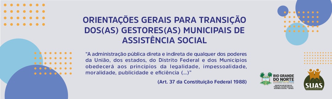 Sethas publica orientações para transição da Assistência Social nos municípios