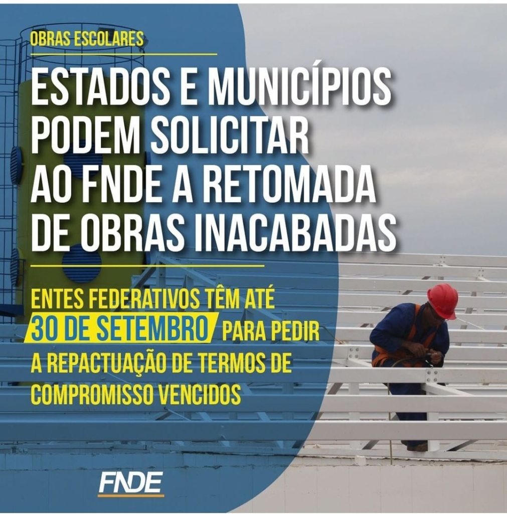 Estados e municípios podem solicitar ao FNDE a retomada de obras inacabadas