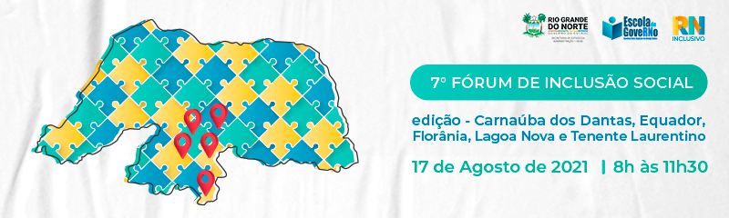Com foco no Seridó, Governo abre inscrições para 7º Fórum de Inclusão Social