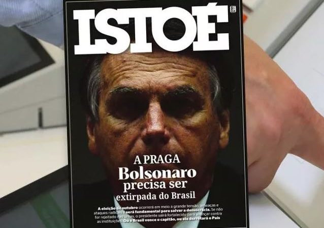 Revista IstoÉ diz que Bolsonaro é “praga a ser extirpada do Brasil”
