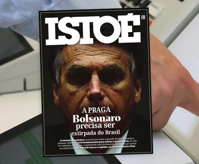 Revista IstoÉ diz que Bolsonaro é “praga a ser extirpada do Brasil”