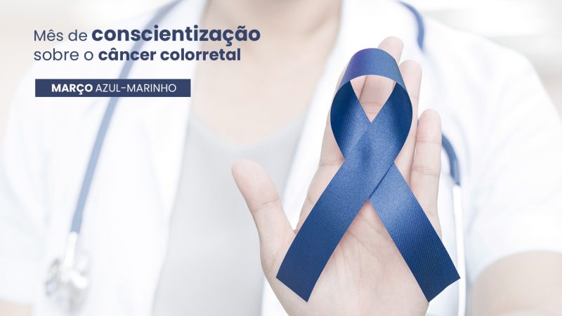 Campanha Março Azul traz à tona a importância de se prevenir o câncer colorretal
