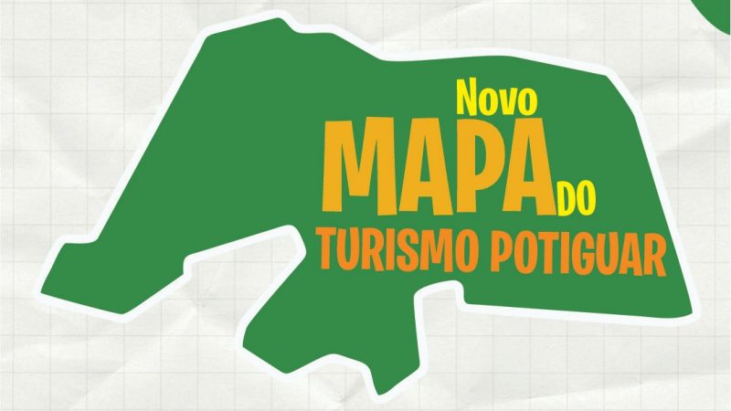 Novo Mapa do Turismo Potiguar contará com 11 polos turísticos e 81 município