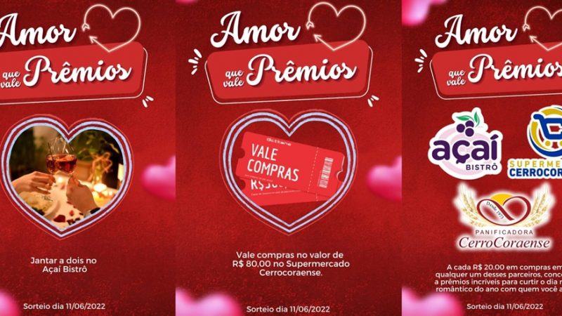 Supermercado Cerrocoraense participe da nossa promoção dos namorados
