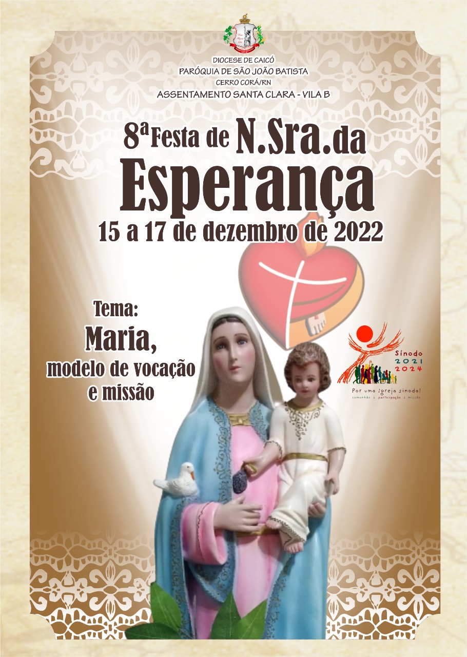 FESTA DE NOSSA SENHORA DA ESPERANÇA DE 15 a 17 DE DEZEMBRO 2022. Assentamento Santa Clara ll, Vila “B”.