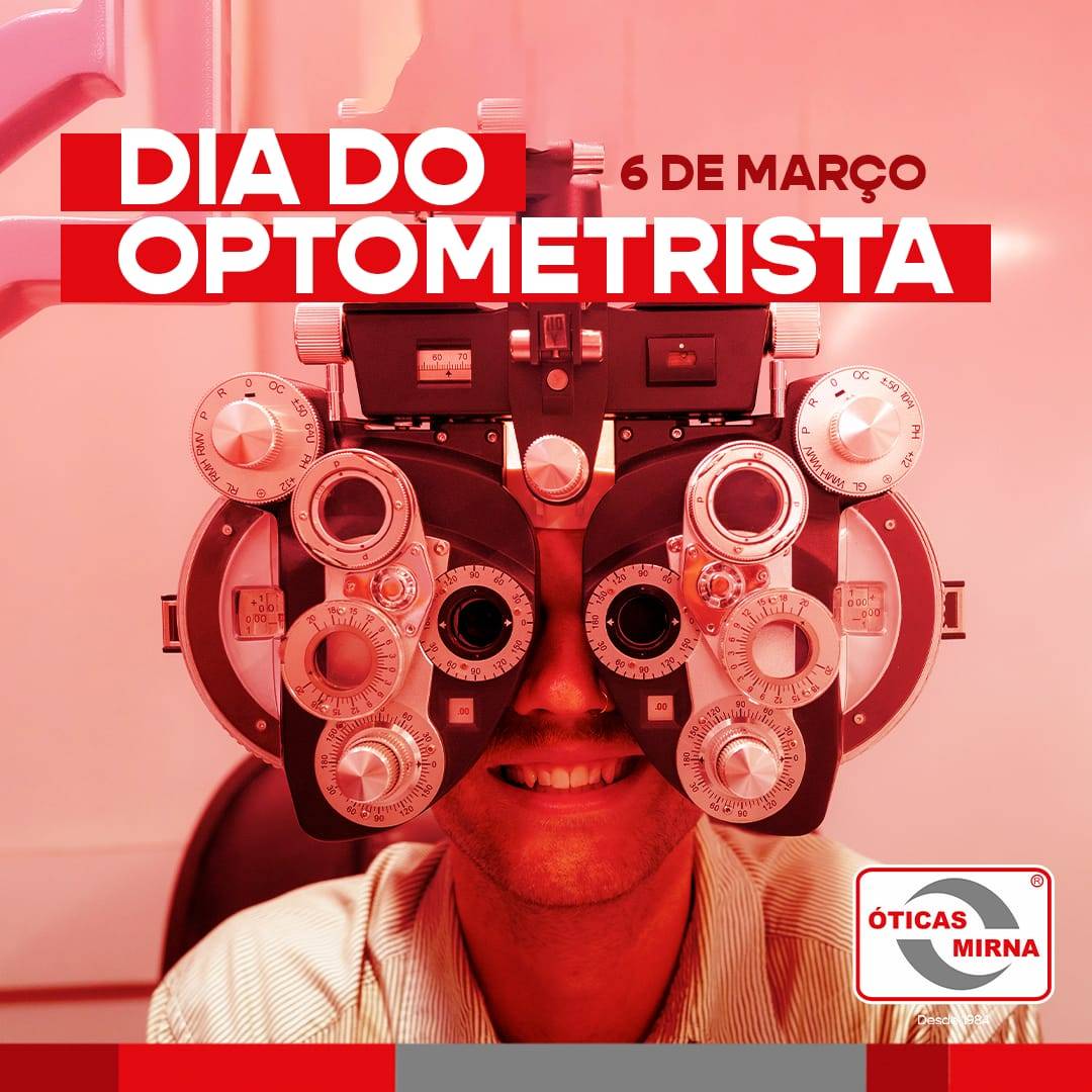 Óticas Mirna: Hoje é dia do Optometrista