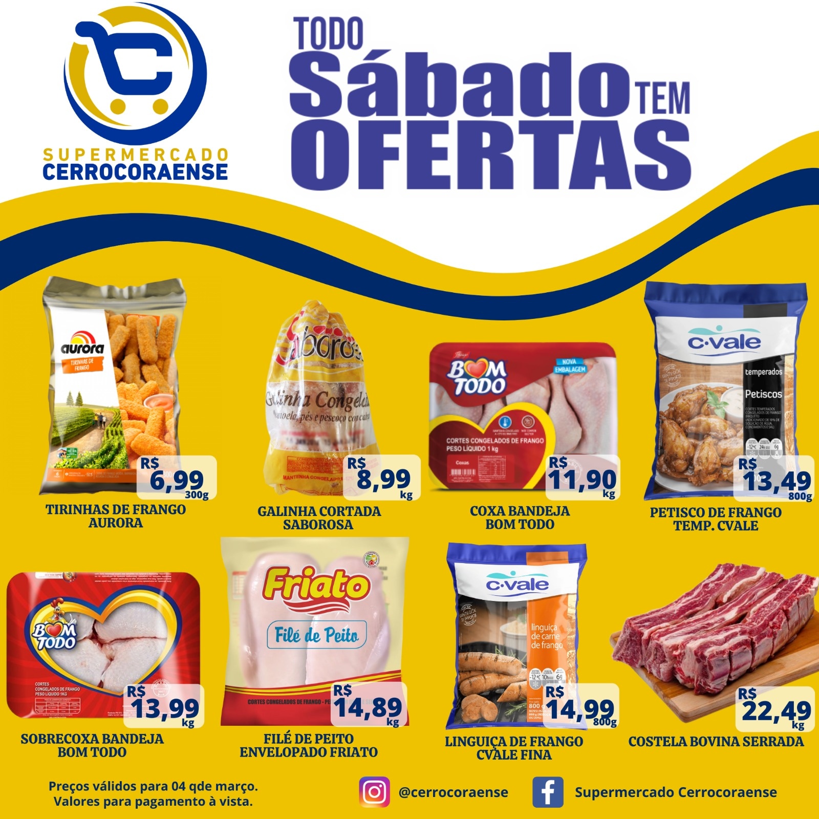 Sábado é dia da promoção de frios no Supermercado Cerrocoraense