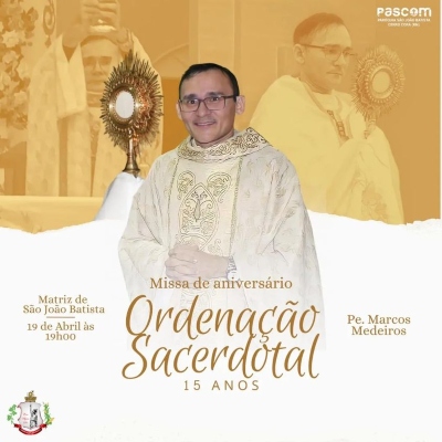 Padre Marquinhos Dantas comemora 15 anos de sacerdócio em Cerro Corá