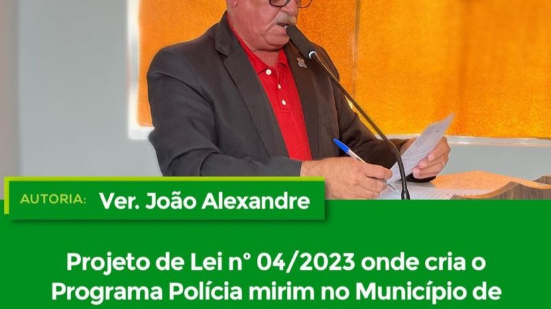 Projeto de Lei de iniciativa do vereador João Alexandre visa criar a Polícia Mirim em Cerro Corá RN