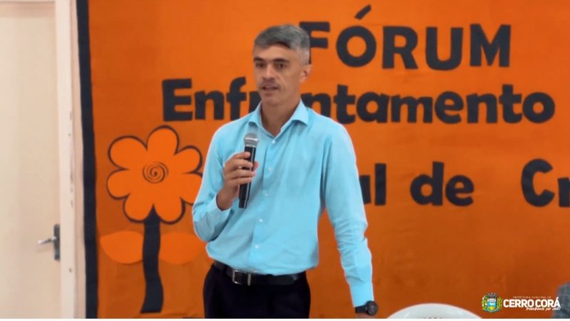 Cerro Corá: Fórum de debates  enfrentamento ao abuso e a exploração sexual contra crianças e adolescentes
