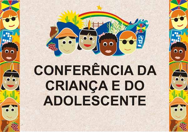 12° Conferência Estadual da Criança e do Adolescente inicia nesta terça (05)