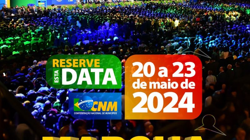 Edição de 2024 da Marcha a Brasília em Defesa dos Municípios será de 20 a 23 de maio