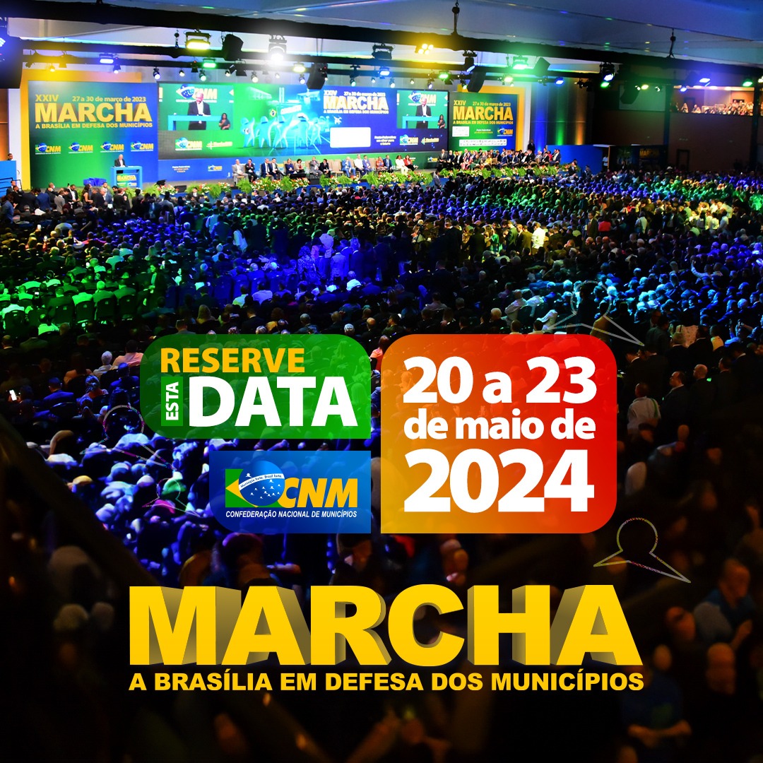 Edição de 2024 da Marcha a Brasília em Defesa dos Municípios será de 20 a 23 de maio